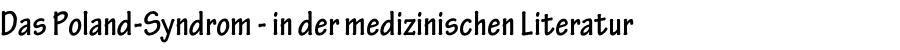 Das Poland-Syndrom - in der medizinischen Literatur